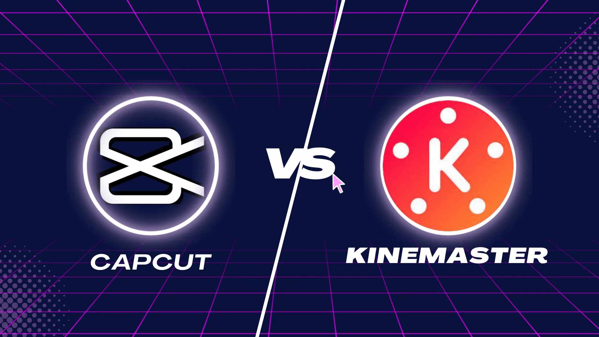 CapCut Vs KineMaster Mastering the Ultimate Battle 2024